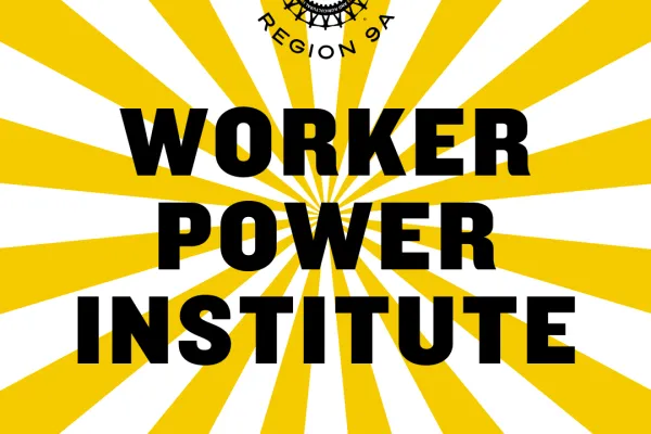 UAW Region 9A Worker Power Institute