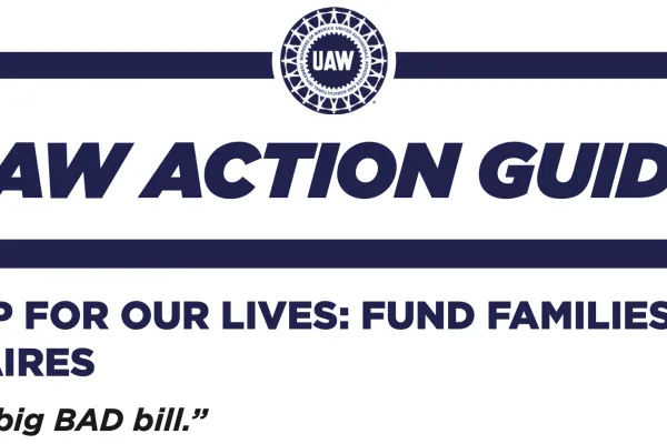 UAW Action Guide: About one big, bad bill
