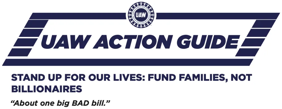 UAW Action Guide: About one big, bad bill